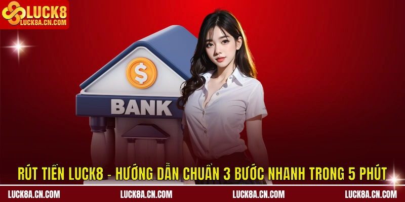 Rút tiền LUCK8