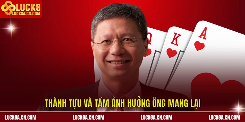 CEO LUCK8 Trần Bá Dương – Người Kiến Tạo Thành Công 3 Thành tựu và tầm ảnh hưởng ông mang lại